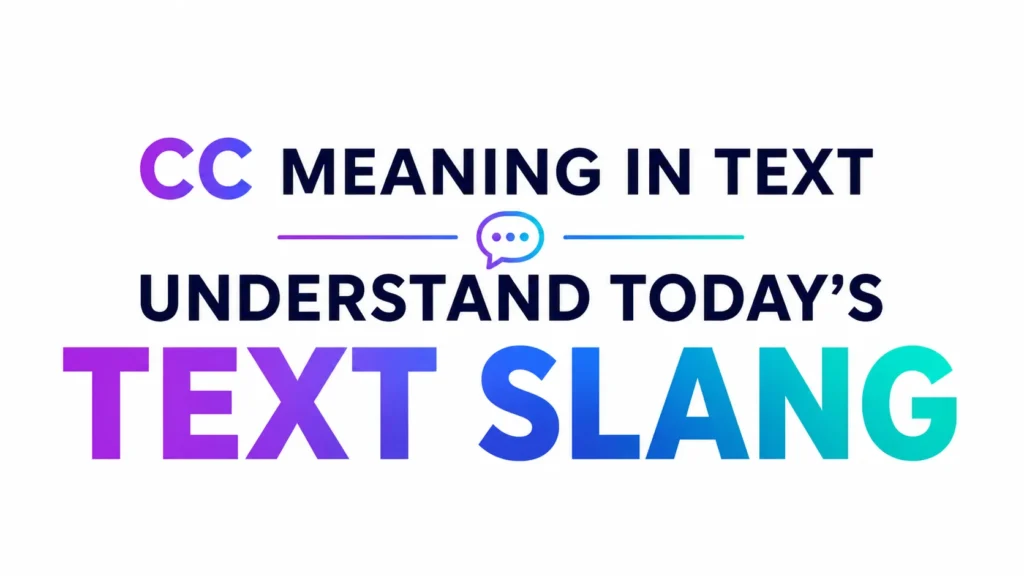 CC Meaning in Text: (And How to Use It Naturally)