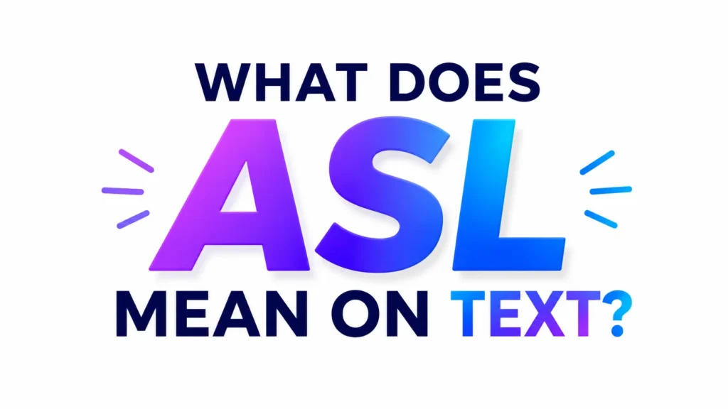 Modern digital banner with bold gradient text reading “What Does ASL Mean on Text?” centered on a clean white background with vibrant purple and blue typography in a sleek modern style.