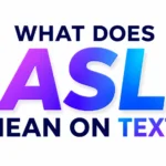 What Does ASL Mean on Text?Behind This Popular Online Slang