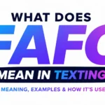What Does FAFO Mean in Texting? Behind This Bold Internet Slang