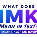 What Does IMK Mean in Text Message? Tone & Use It Naturally