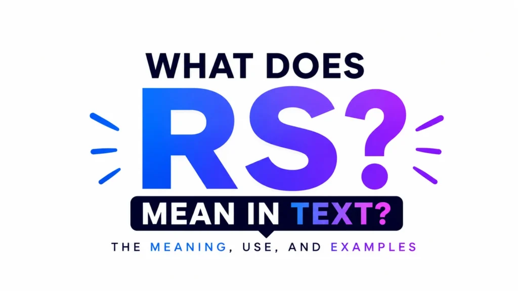 A modern minimalist digital banner on a light gray background featuring bold centered typography that reads “WHAT DOES RS MEAN IN TEXT?” The letters “RS” appear large in a vibrant blue-to-pink gradient, with colorful accent lines on both sides. A smaller tagline below reads “REAL • RESPECT • REALLY • OR SIMPLY AGREE!” in matching gradient colors, creating a clean, professional, and informative social media slang design.