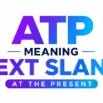 ATP Meaning Text Slang: Means and How People Use It Online