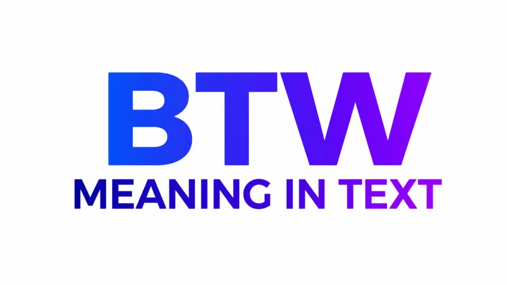 Minimalist 16:9 banner featuring the bold text “BTW Meaning in Text” centered on a clean white background with a modern blue-to-purple gradient font, designed for a contemporary educational website header.