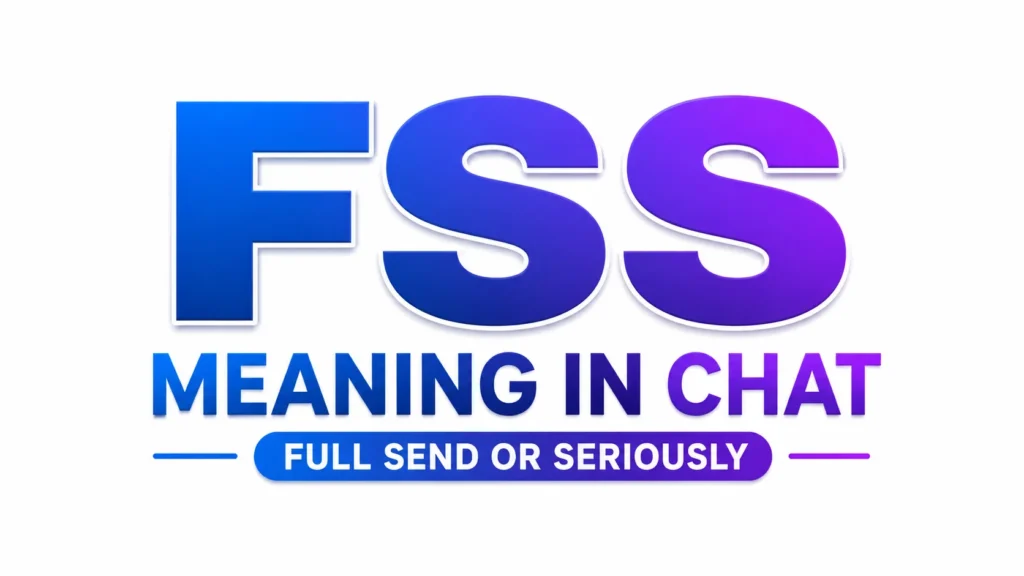 FSS Meaning in Chat: How to Use It, and When to Avoid It