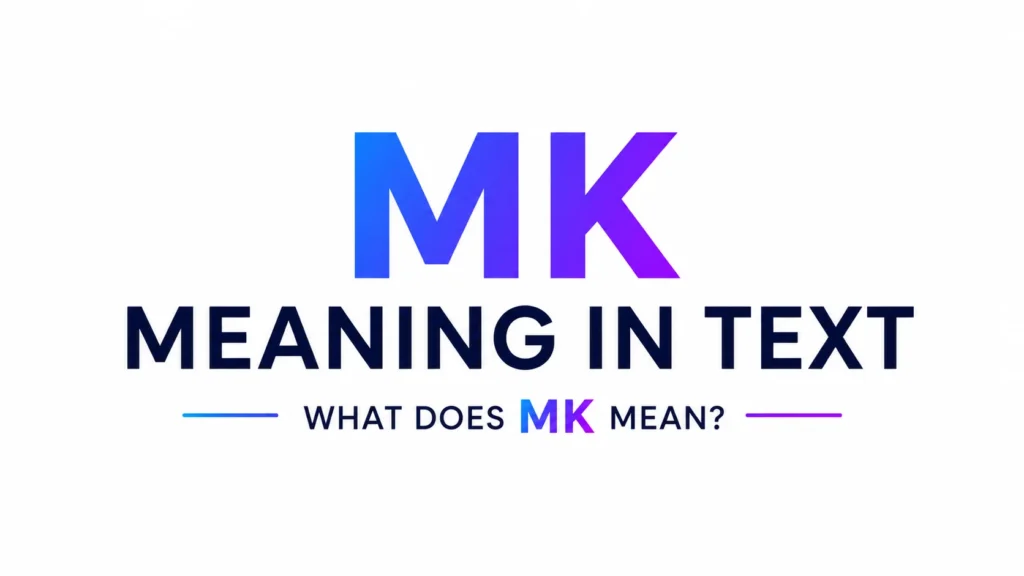 Minimalist 16:9 digital banner with a clean white background and centered typography. Large gradient blue-to-purple “MK” appears above bold navy text reading “MEANING IN TEXT.” Below, a smaller subtitle says “WHAT DOES MK MEAN?” with subtle blue and purple accent lines on each side. The design is modern, professional, and focused on explaining the meaning of “MK” in text messaging and online slang.