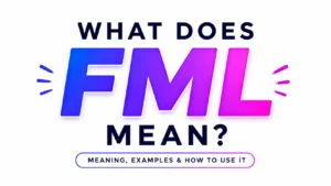 Bold, modern graphic with the text “What Does FML Mean?” in large blue-to-pink gradient letters on a light background. A subtitle reads “Meaning, Examples & How to Use It,” designed as an educational banner about the texting slang term FML.