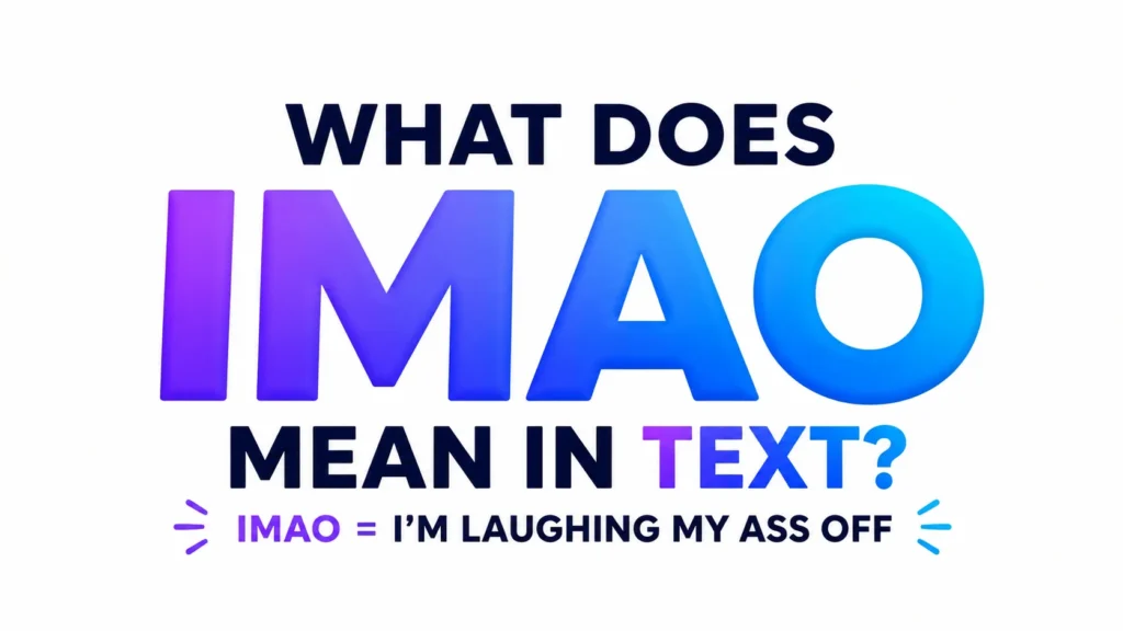 What Does IMAO Mean in Text?How People Actually Use it online