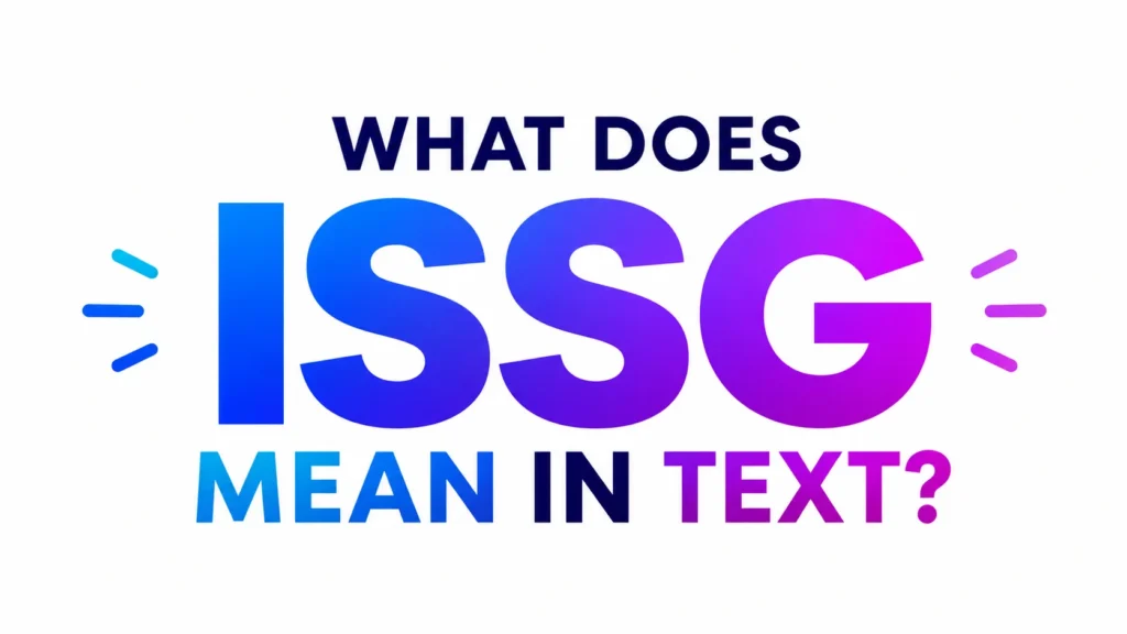 Minimalist 16:9 digital banner with a clean white background featuring bold gradient blue-to-purple typography centered on the image. Large text reads “WHAT DOES ISSG MEAN IN TEXT?” with “ISSG” emphasized in oversized letters and subtle accent lines on both sides, creating a modern, vibrant, and professional design suitable for a website header or educational blog post.