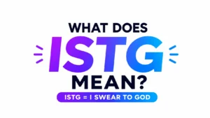 Minimalist 16:9 digital banner featuring the centered text “WHAT DOES ISTG MEAN?” in bold, modern typography. The acronym “ISTG” appears in large gradient letters blending purple and blue, making it the focal point of the design. Beneath it, a rounded gradient label reads “ISTG = I SWEAR TO GOD.” The clean white background and subtle decorative accents create a fresh, professional, and educational aesthetic suitable for a website header or blog post about modern text slang.