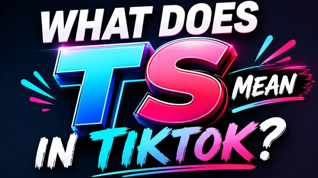 A clean, modern 16:9 digital banner featuring bold typography centered on a white background. The text reads, “WHAT DOES TS MEAN IN TIKTOK?” in large uppercase letters. “WHAT DOES” and “MEAN IN” appear in dark navy, while the acronym “TS” stands out in a vibrant pink-to-purple-to-cyan gradient. “TIKTOK?” is displayed in oversized navy lettering with neon pink and blue outlines, creating a fresh, energetic look that reflects contemporary social media slang and educational content.