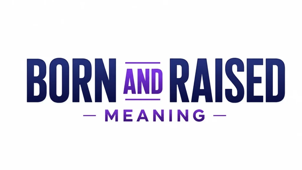 Minimalist banner with centered text reading "Born and Raised Meaning" on a clean white background.