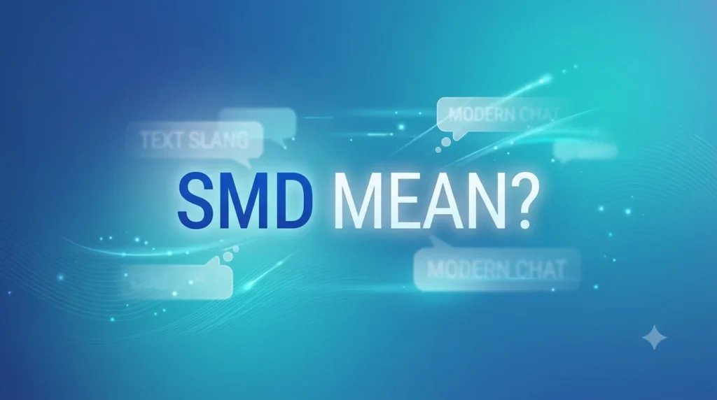 An elegant and professional 16:9 digital banner with a vibrant blue gradient background, featuring glowing abstract light trails and subtle digital chat bubble shapes. In the absolute center of the image, the clean typography clearly displays the informative text "SMD MEAN?".