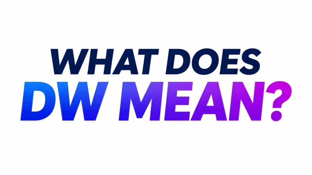 Bold, modern typography on a clean white background displaying the phrase “WHAT DOES DW MEAN?” The words “WHAT DOES” appear in dark navy blue, while “DW MEAN?” features a vibrant blue-to-purple gradient, creating a sleek and eye-catching banner design for a text slang or digital communication article.