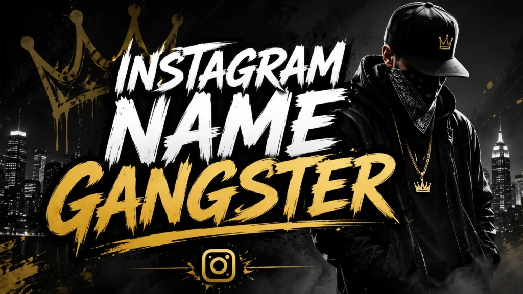 Instagram Name Gangster featured image with a dark urban background, a stylish anonymous street-inspired figure, and bold centered typography in white and gold, representing gangster-themed Instagram username ideas.