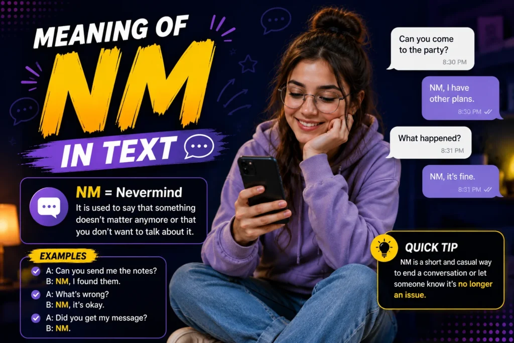 Meaning of NM in Text: Not Much or Never Mind?