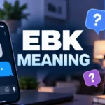 What Does EBK Mean? Slang Meaning Explained
