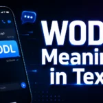 WODL Meaning in Text: What Does WODL Really Mean?