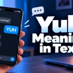Yuh Meaning in Text: Slang, TikTok & Chat Explained
