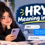 HRY Meaning in Text: Definition, Examples & Replies